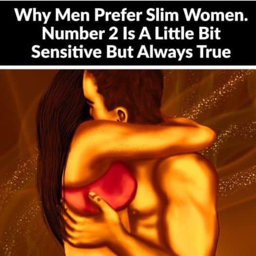 Why Men Prefer Slim Women…