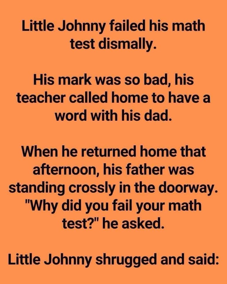 Little Johnny failed his mathematics test completely….