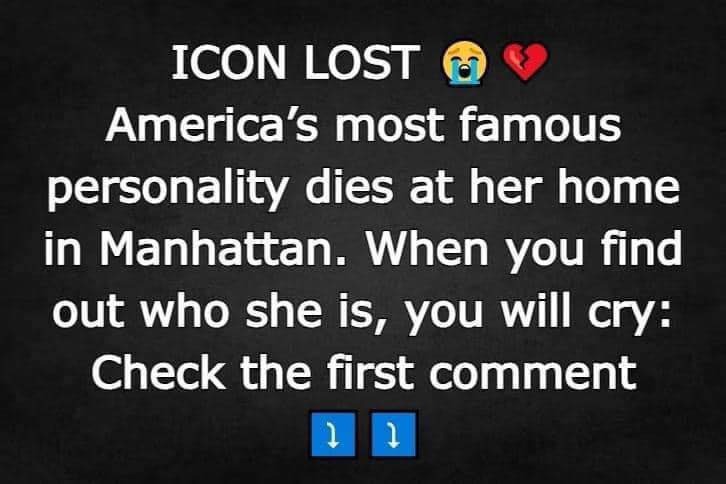 America’s most famous personality dies at her home in Manhattan