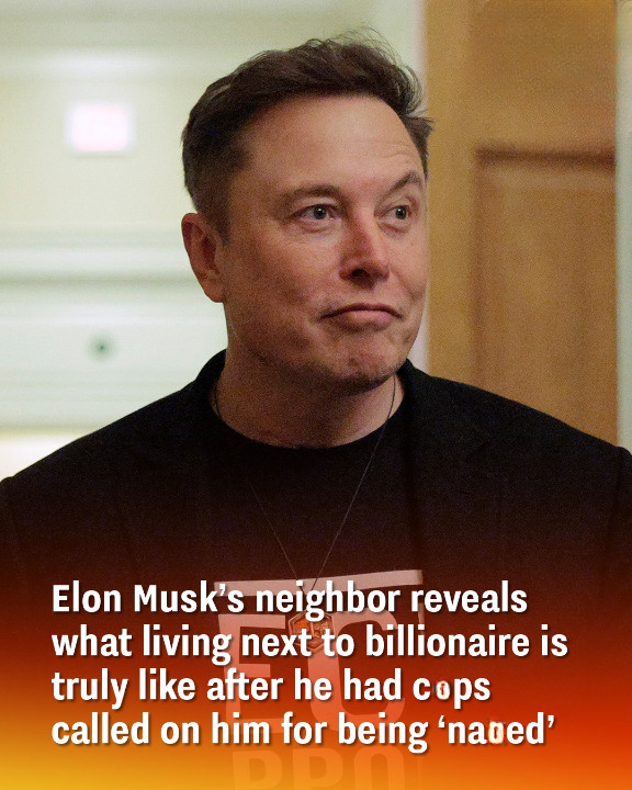Elon Musk’s neighbor reveals