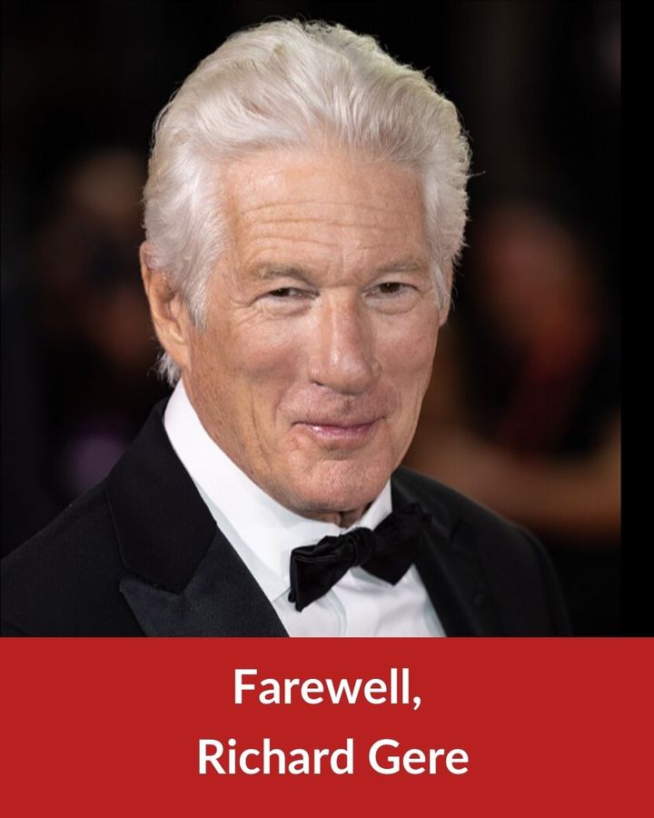 Farewell Richard Gere
