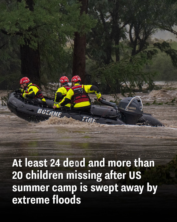 At least 24 dea.d and more than 20 children missing after US summer camp is swept away by extreme floods
