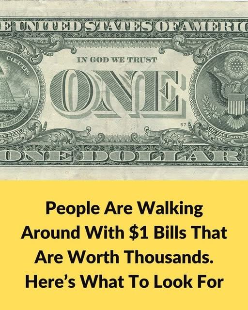 People Are Walking Around With $1 Bills That Are Worth Thousands. Here’s What To Look For
