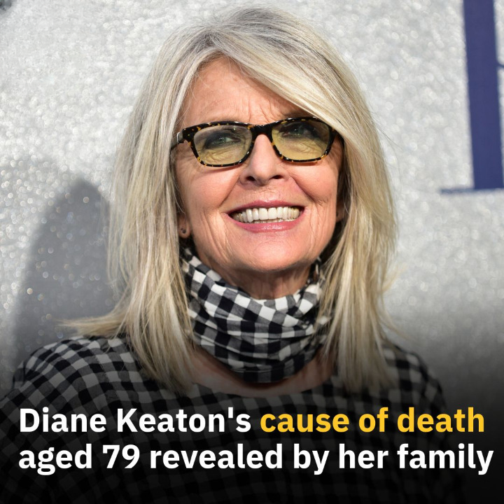 Diane Keaton’s cause of death aged 79 revealed by her family