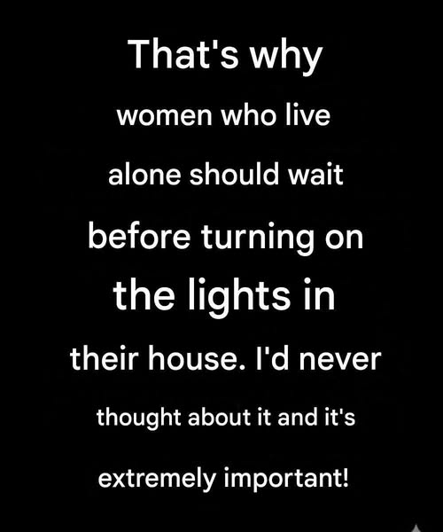 A useful safety reminder for those who live alone at night.