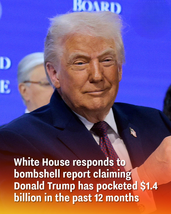 White House responds to bombshell report claiming Donald Trump has pocketed $1.4 billion in the past 12 months