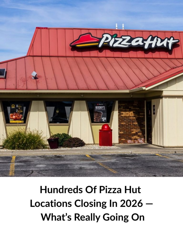 Hundreds Of Pizza Hut Locations Closing In 2026 — What’s Really Going On