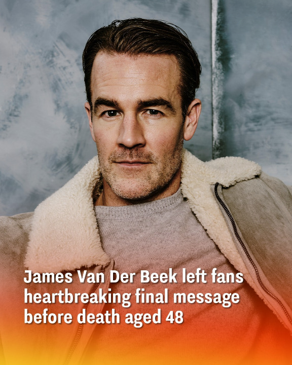 James Van Der Beek left fans heartbreaking final message before death aged 48