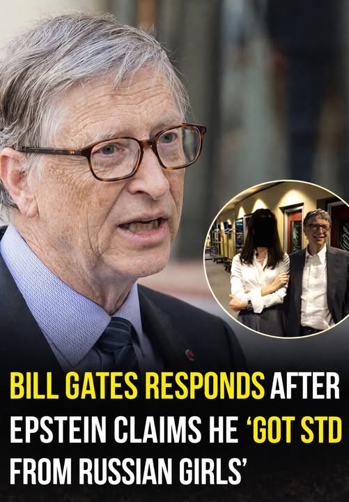 Bill Gates responds after Epstein files allege he ‘caught STDs from Russian Girls’