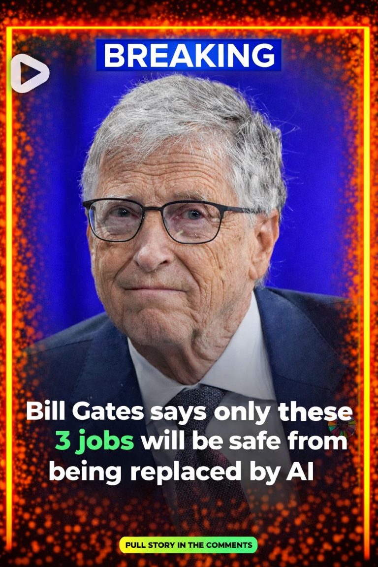Bill Gates predicts that only three jobs will be safe from being replaced by AI