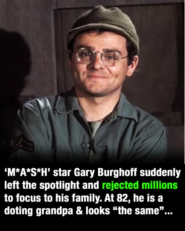 Gary Burghoff retired his role as Radar on M*A*S*H to be a daddy, a role he says is more important than money or fame