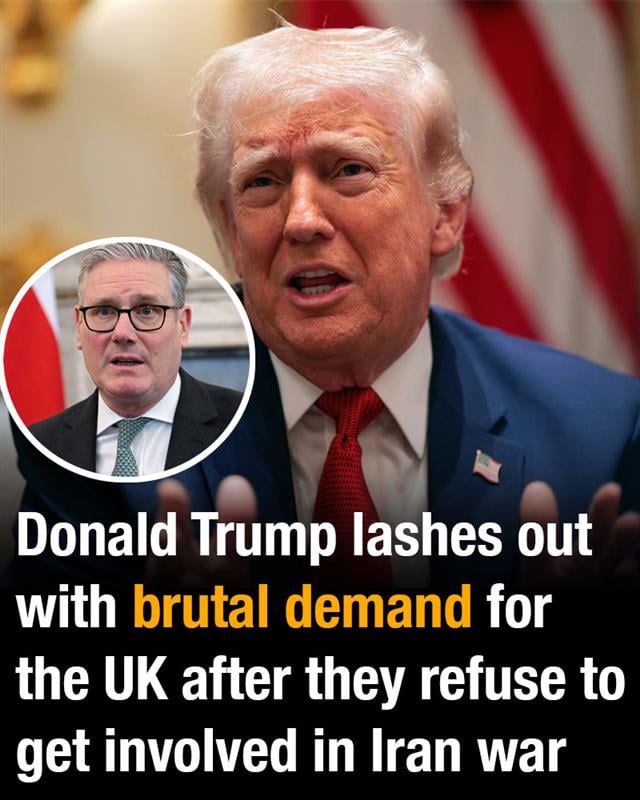 Donald Trump lashes out with brutal demand for the UK after they refuse to get involved in Iran war